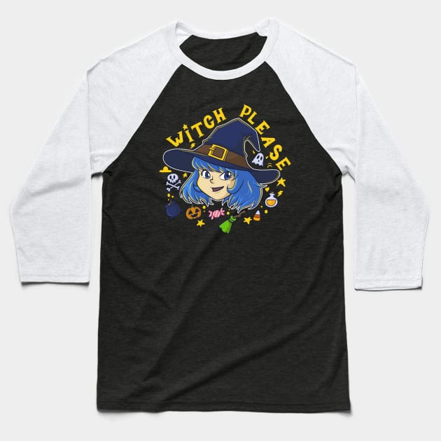 Witch Please Baseball T-Shirt by rudypagnel